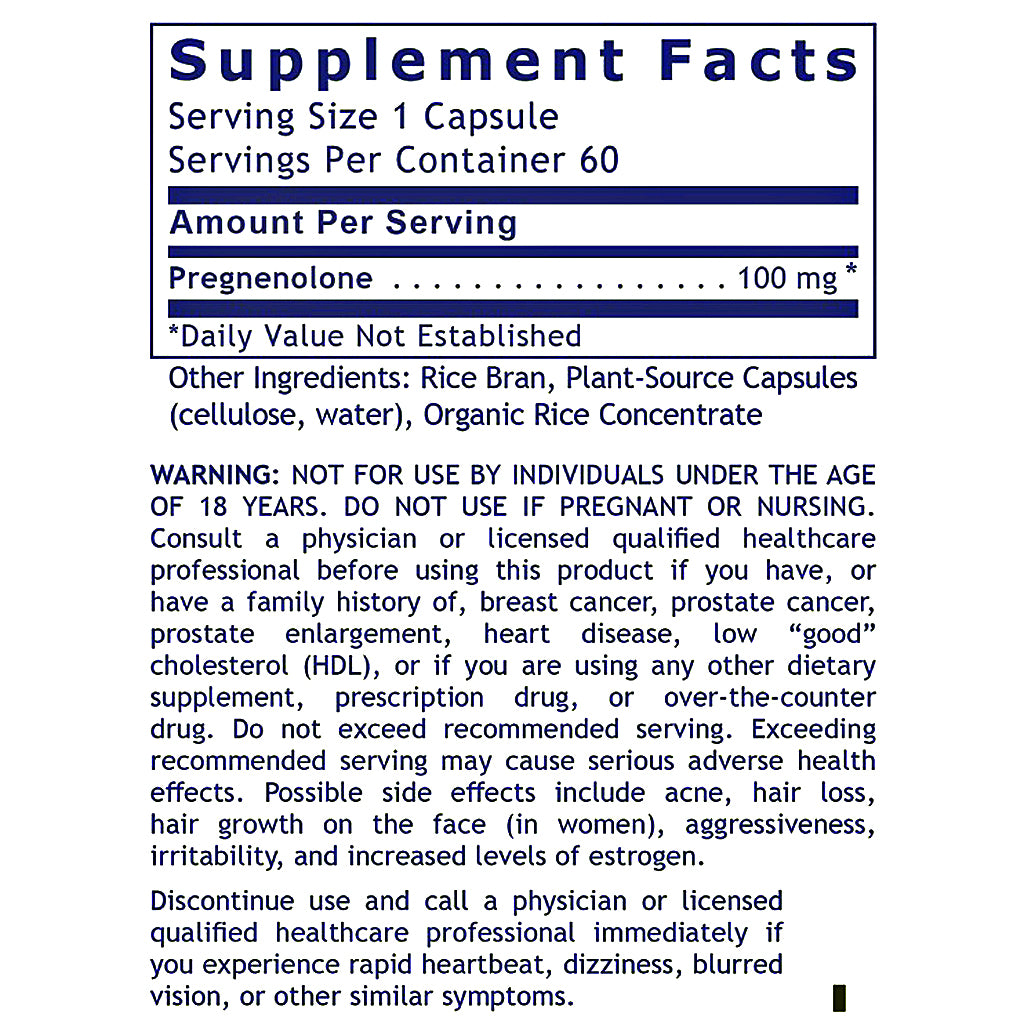 A Supplement Facts label for a dietary supplement, showing serving size 1 capsule, 60 servings per container, with Pregnenolone 100 mg listed as the active ingredient. The label includes a warning for individuals under 18 and lists rice bran, plant-source capsules, cellulose, and water as other ingredients.