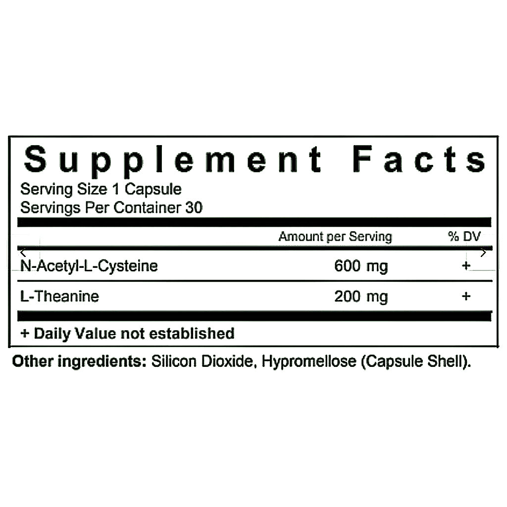 A supplement facts label showing N-Acetyl-L-Cysteine 600 mg and L-Theanine 200 mg per capsule, with other ingredients listed below.