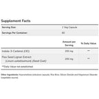 Supplement facts table for a product with Indole-3-Carbinol and Flax Seed Lignan Extract on a white background.