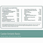 A supplement facts label for Canine Geriatric Basics 90 Soft Chews, showing a table of active and inactive ingredients per 2g soft chew with a teal footer containing the product name and weight.